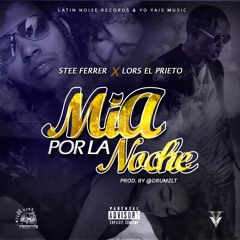 Lors El Prieto X Stee Ferrer - Mia Por La Noche - (By.LosTransformers)