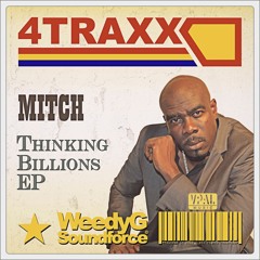 Mitch "Thinking Billions" [Weedy G Soundforce / VPAL Music]