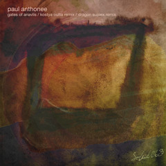 Paul Anthonee - Gates of Anavlis (Original Mix)