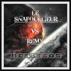 HEROiCOS__ LE SNAFOUiLLEUR & REMX