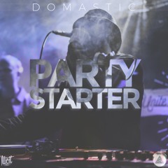 Domastic - Party Starter