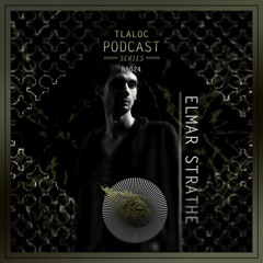 TRPS024 _ Elmar Strathe (Dj Set) [Tlaloc Records]
