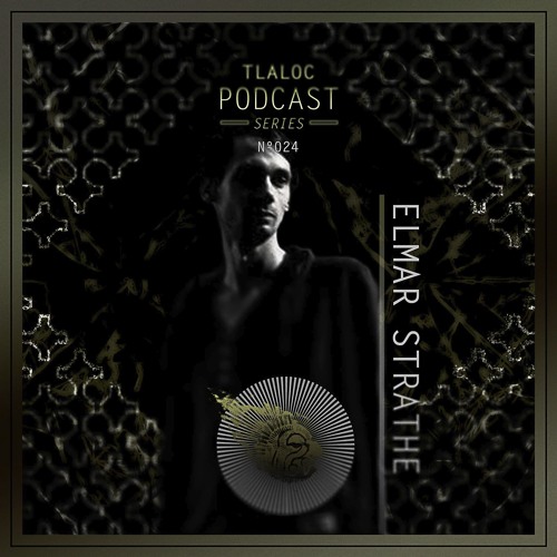 TRPS024 _ Elmar Strathe (Dj Set) [Tlaloc Records]