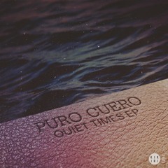 Puro Cuero - Quiet Times (Soundrose Remix)