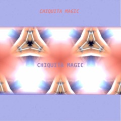 CHIQUITA  Magic - Small & Perfect