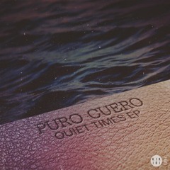 Puro Cuero - Quiet Times