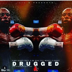 DRUGGED Ft. Da Real Gee Money & Ghost PRODUCED BY (Big Wayne On Da Track)
