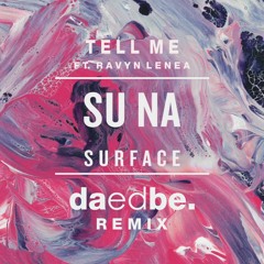 Su Na - Tell Me feat. Ravyn Lenae (daedbe. remix)