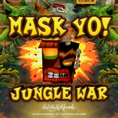 Mask Yo! - Jungle War (Original Mix)