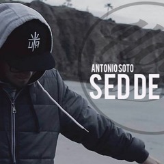 Sed De Dios - Antonio Soto