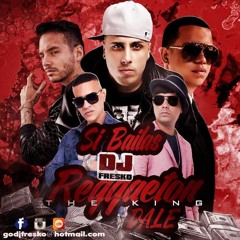 SI TE GUSTA EL REGUEATON DALE MIXED BY DJ FRESKO THE KING