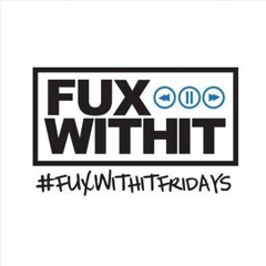 FUXWITHITFRIDAYS - Week 161