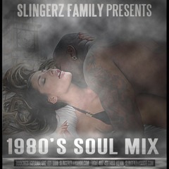 SLINGERZ FAMILY 1980S SOUL MIX