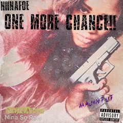 NiiNAFoe-One More Chance, Ft MajinTut
