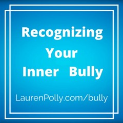 Recognizing your inner bully