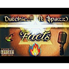 Dutchie x $pazz FACTS !!!!!....... #RniceGang .... Free Download !!!!!!