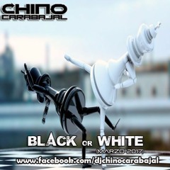 Chino Carabajal - Black or White (Marzo 2017)