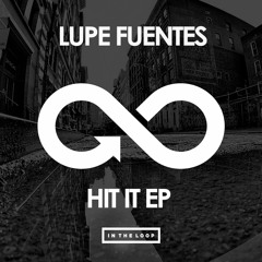 Premiere: Lupe Fuentes 'Hit It' EP - In The Loop