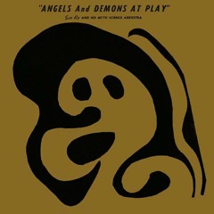 Angels and Demons at Play by Sun Ra and His Myth Science Arkestra