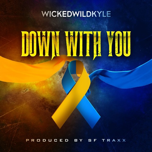 Down With You - WickedWildKyle - produced by SF Traxx