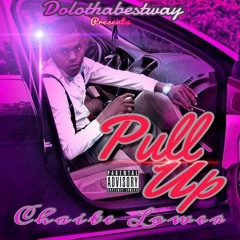 Chaite Lower - Pull Up Prod By.(Low~Key)
