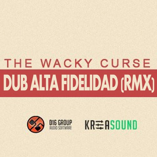 Rakoon - The Wacky Curse (Dub Alta Fidelidad RMX)