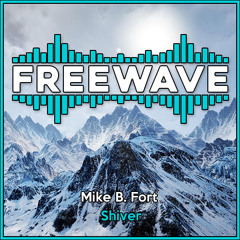 Mike B. Fort - Shiver