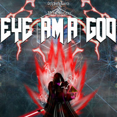 EYE AM A GOD [prod.Prez Sinatra]