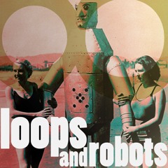 🤖 Ｌｏｏｐｓ ＆ Ｒｏｂｏｔｓ － Ｏ • Ａ • Ｂ