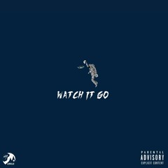 Watch It Go (Prod. Ricky Storm)