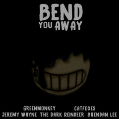 Bend You Away [INSTRUMENTAL]