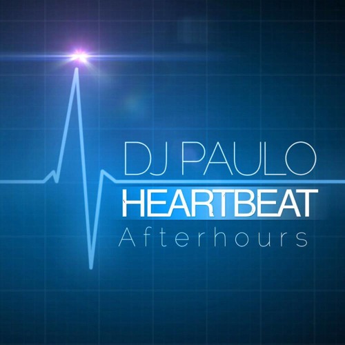 Stream DJ PAULO - HEARTBEAT Pt 2 (After Hours) 03/2017 by DJ PAULO MUSIC |  Listen online for free on SoundCloud