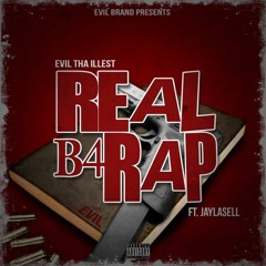 Real B4 Rap featuring Jaylasell