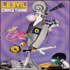 Leevil - Crime Think (Produced By Senartogok)