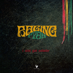 RAGING FYAH-I AINT GOT NOBODY [NOTNICE RECORDS]