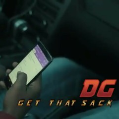 DG THE GR8TEST- Get that Sack