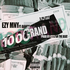 100 Grand- EZY MNY Ft. Banco