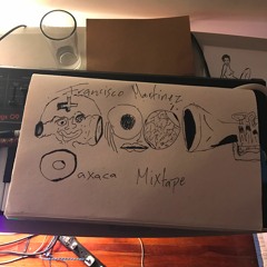 Oaxaca music Mixtape by Daniela Martinez