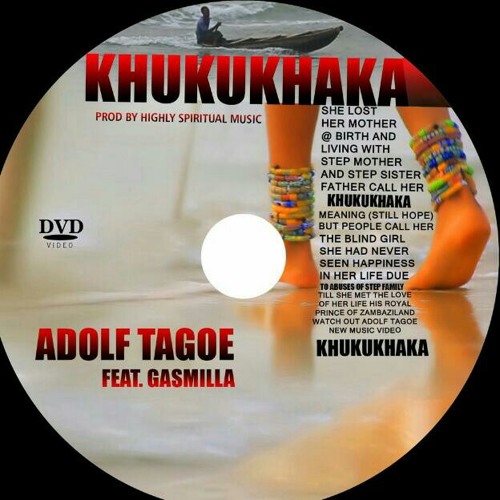 Adolf Tagoe ft Gasmilla - Khukukhaka