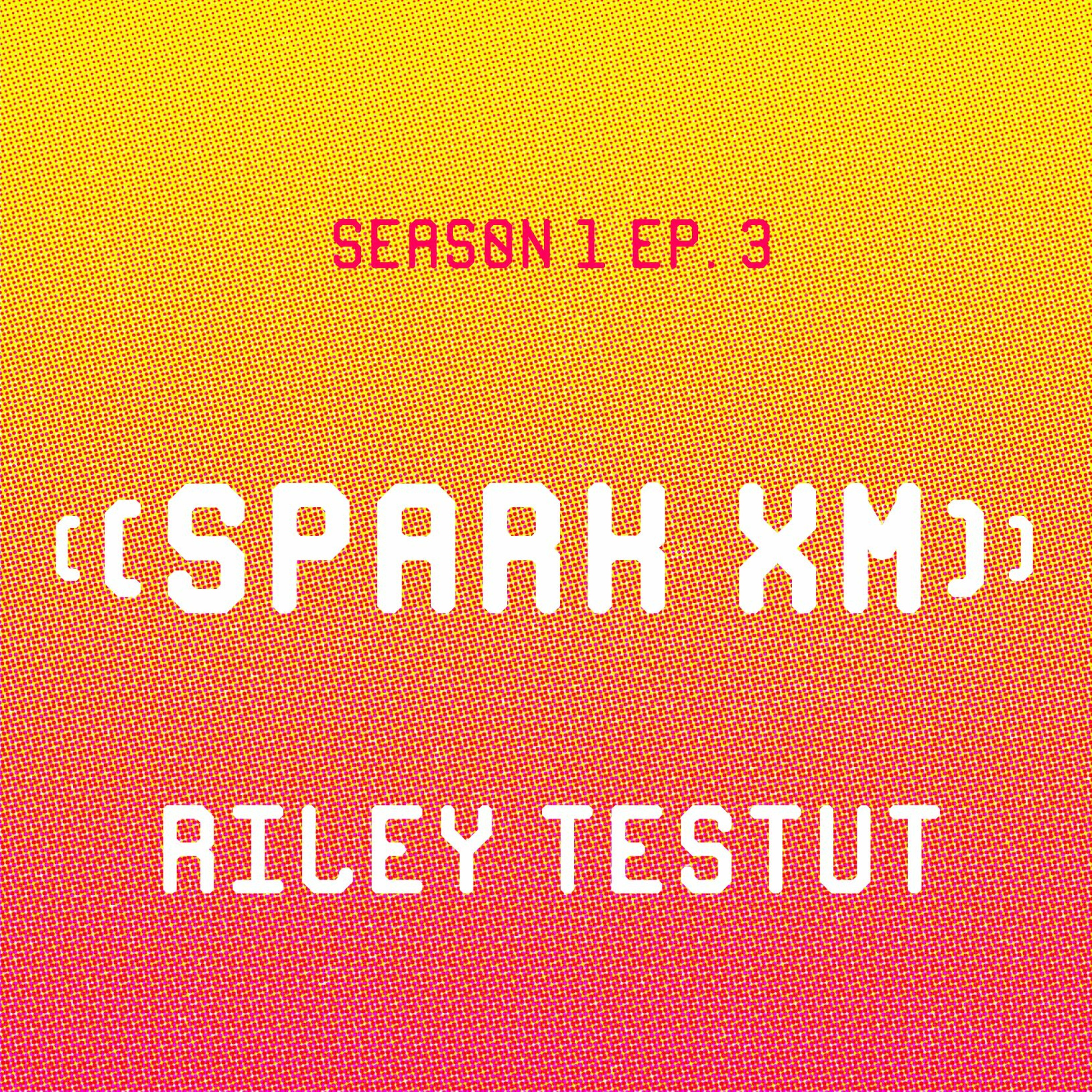 S1.E3: Riley Testut