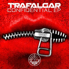 TRAFALGAR - CONFIDENTIAL EP (OUT NOW)