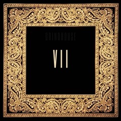 GrindHouse (Castro The Silent x Otis) - VII Чувство