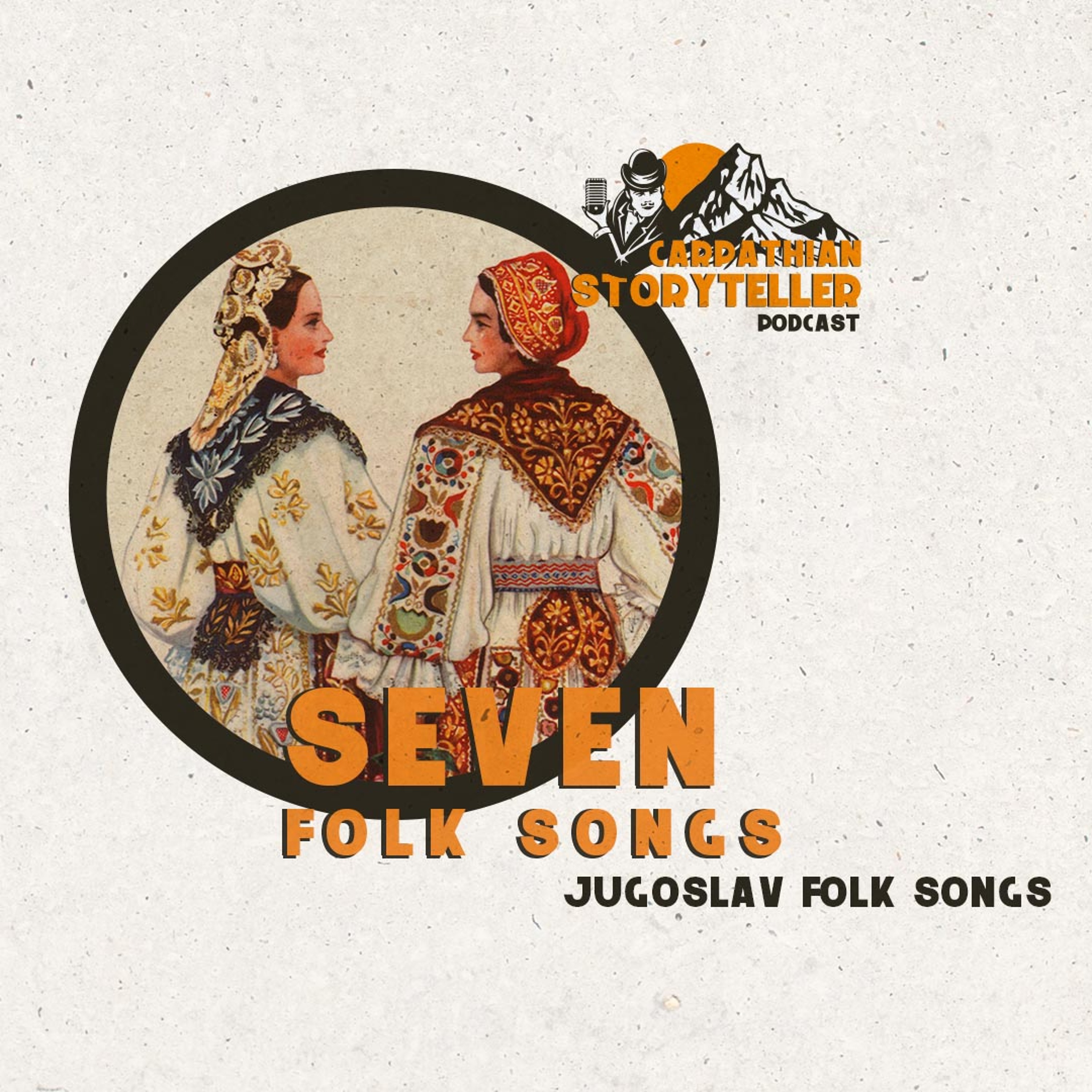 #3 - Jugoslav Folk Songs - Seven Folk Songs episode artwork