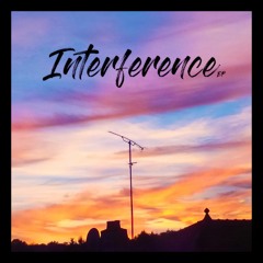 Interference EP | 07 Childhood (Bonus)