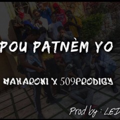 Pou patnem yo-makaroni X 509Prodigy(PROD by Leo)