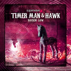 Timer Man & Hawk - Rockin' Low