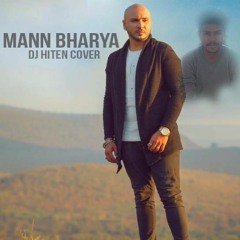 B Praak  - Mann Bharya | Dj Hiten Unplugged Cover | jaani