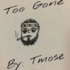 Too Gone Mp3