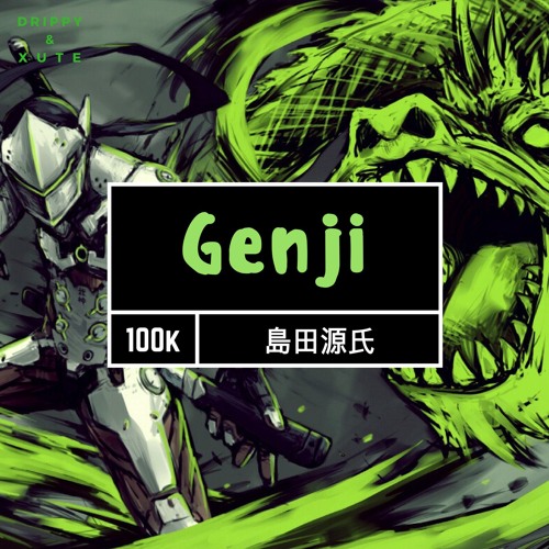 Drippy & X U T E - Genji