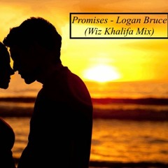 Promises - Logan Bruce (Wiz Khalifa mix)